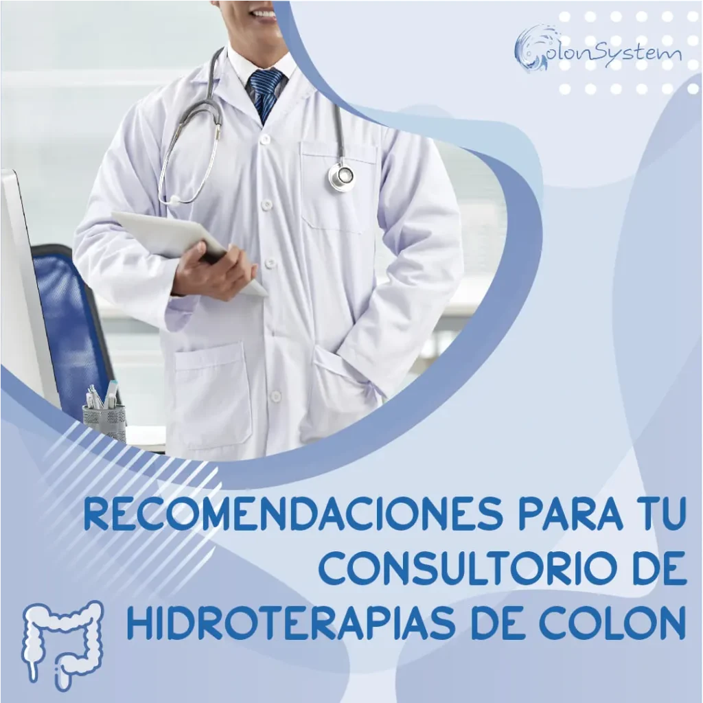 Recomendaciones para tu consultorio de hidroterapias de colon